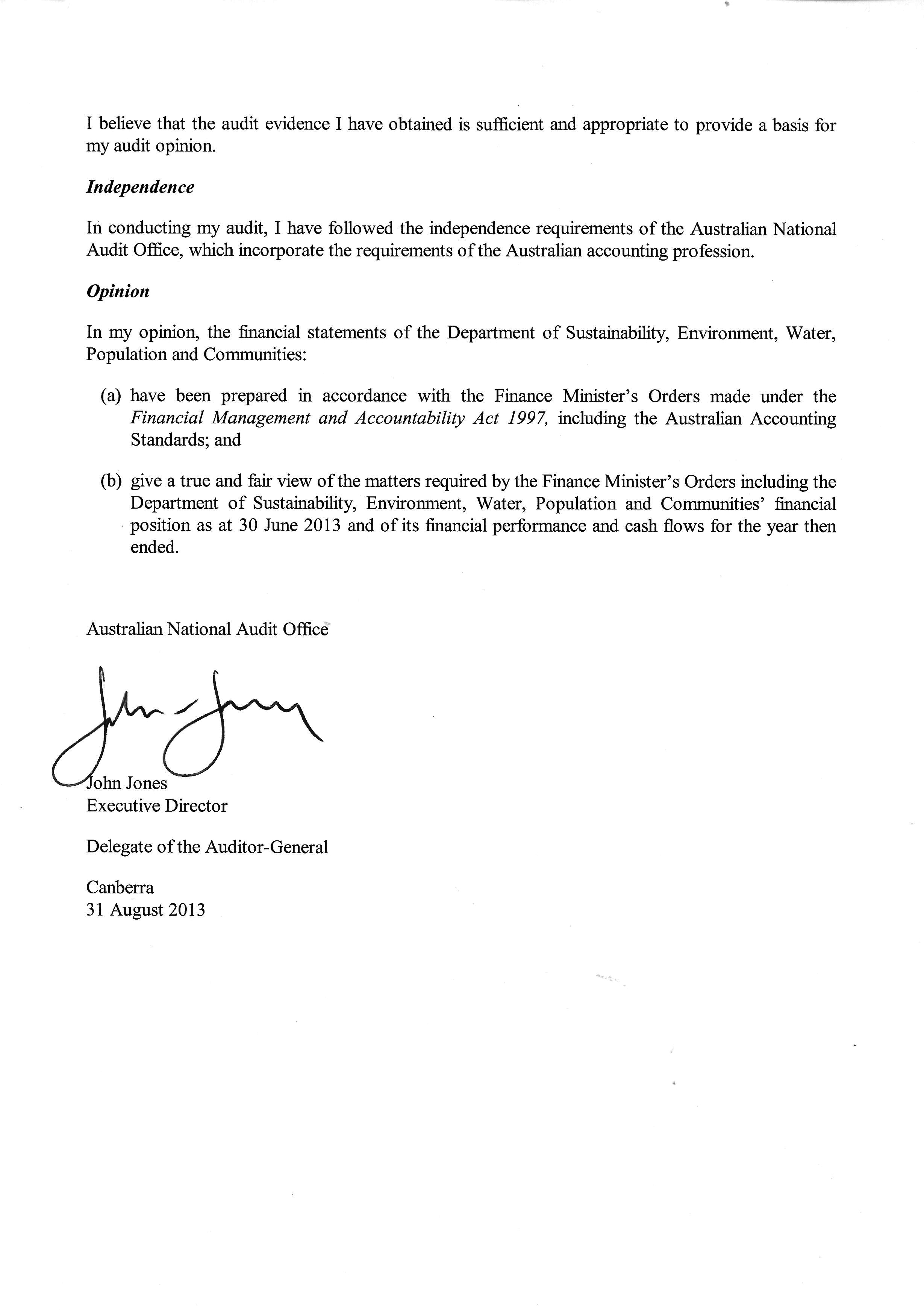 independent auditor’s report for the financial statements for the department of sustainability, environment, water, population and communities. covering letter to the minister for the environment, heritage and water. signed john jones, executive director, australian national audit office, delegate of the auditor-general, canberra, 31 august 2013 (page 2 of 2).