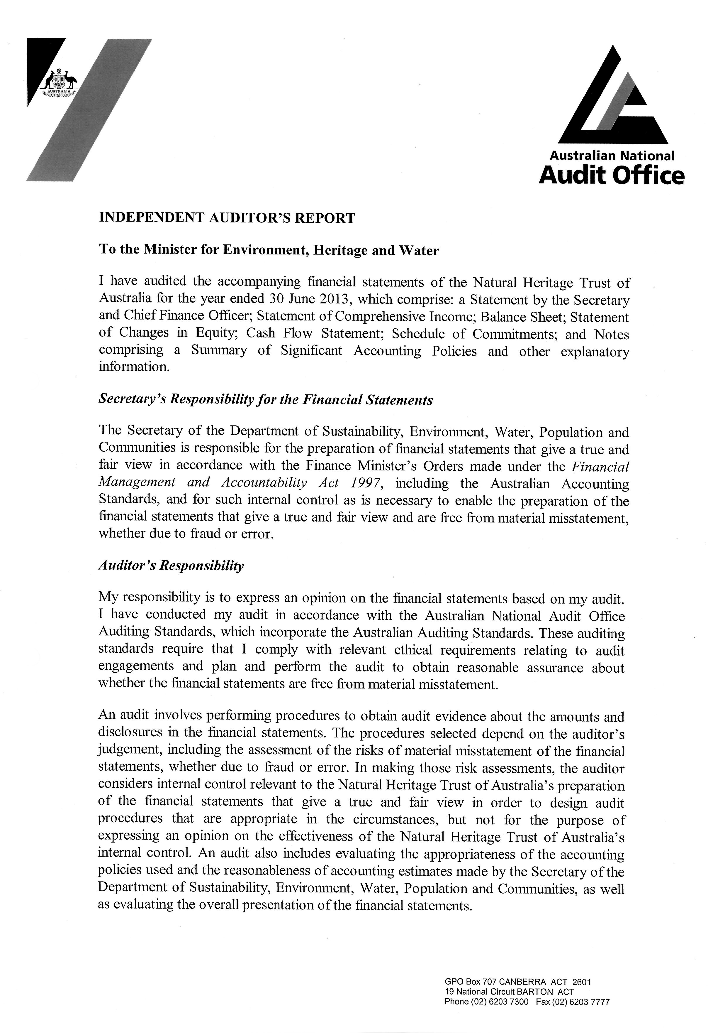 independent auditor’s report for the financial statements of the natural heritage trust of australia. covering letter to the minister for the environment, heritage and water. signed john jones, executive director, australian national audit office, delegate of the auditor-general, canberra, 31 august 2013 (page 1 of 2).   